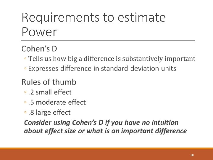 Requirements to estimate Power 18 Requirements to estimate Power 18