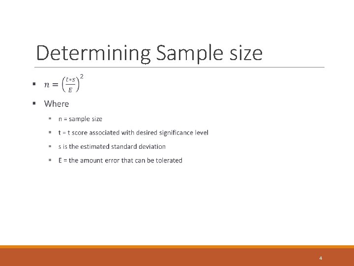 Determining Sample size 4 Determining Sample size 4