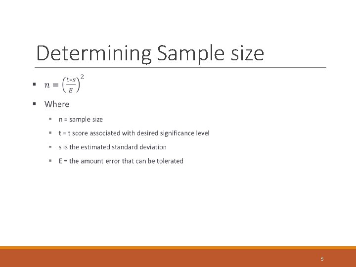 Determining Sample size 5 Determining Sample size 5