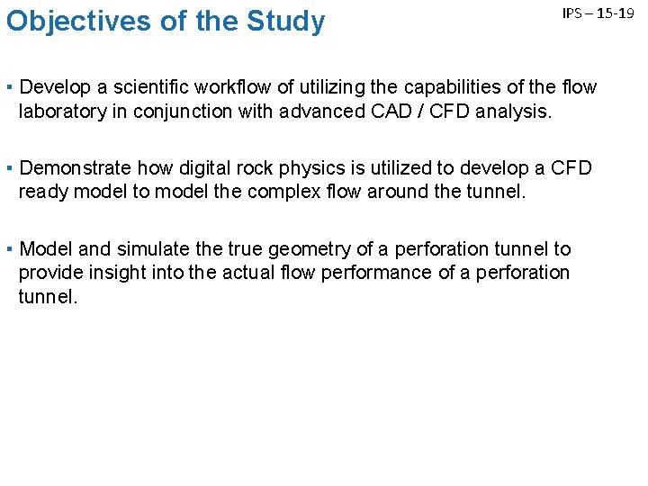 Objectives of the Study IPS – 15 -19 ▪ Develop a scientific workflow of