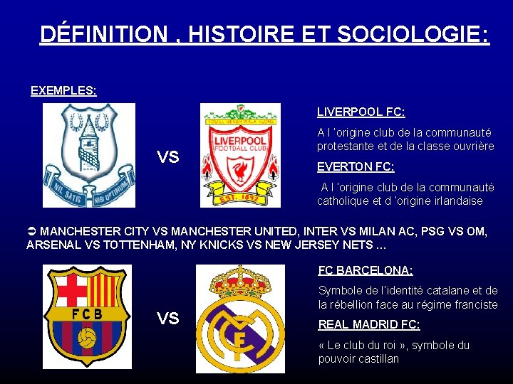 DÉFINITION , HISTOIRE ET SOCIOLOGIE: EXEMPLES: LIVERPOOL FC: VS A l ’origine club de DÉFINITION , HISTOIRE ET SOCIOLOGIE: EXEMPLES: LIVERPOOL FC: VS A l ’origine club de