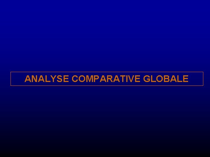 ANALYSE COMPARATIVE GLOBALE 