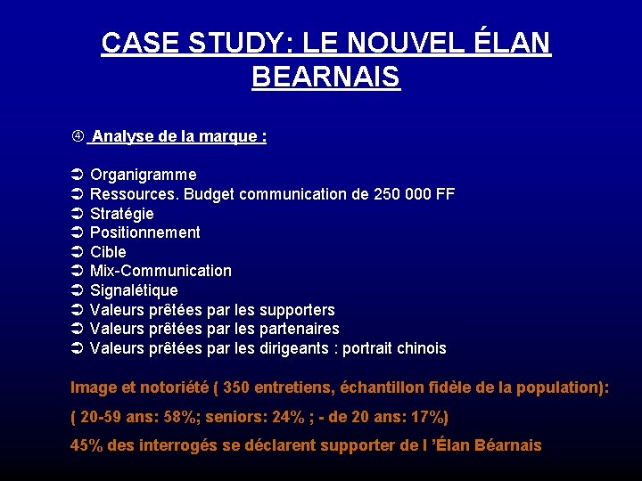 CASE STUDY: LE NOUVEL ÉLAN BEARNAIS Analyse de la marque : Ü Organigramme Ü CASE STUDY: LE NOUVEL ÉLAN BEARNAIS Analyse de la marque : Ü Organigramme Ü