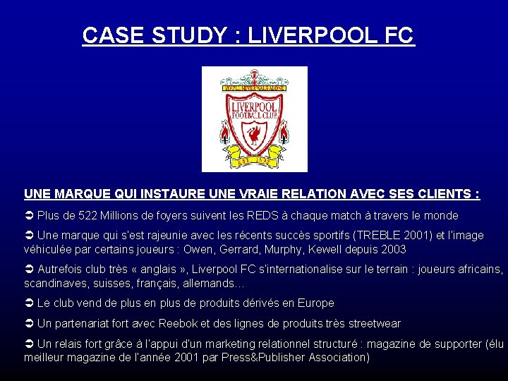 CASE STUDY : LIVERPOOL FC UNE MARQUE QUI INSTAURE UNE VRAIE RELATION AVEC SES