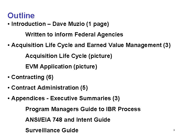 Outline • Introduction – Dave Muzio (1 page) Written to inform Federal Agencies •