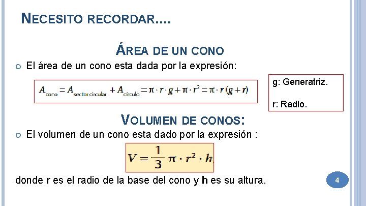 NECESITO RECORDAR. . ÁREA DE UN CONO El área de un cono esta dada