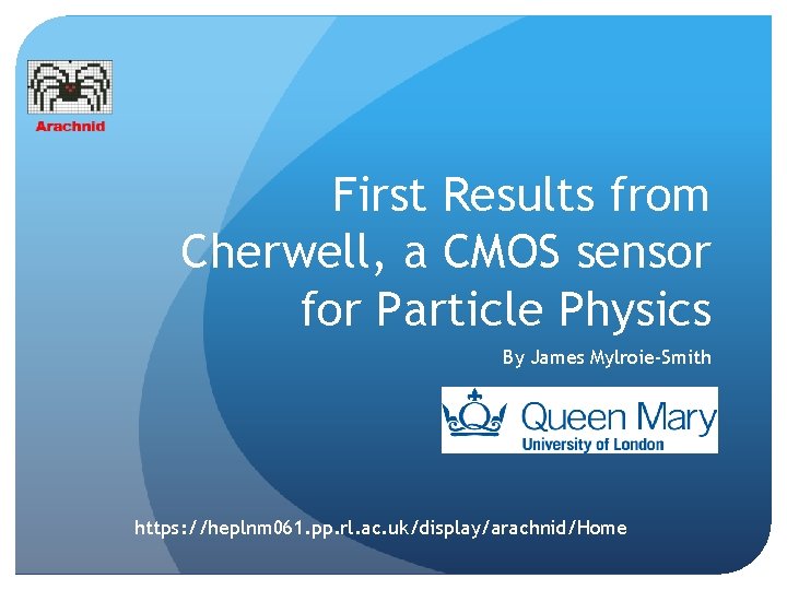 First Results from Cherwell, a CMOS sensor for Particle Physics By James Mylroie-Smith https: