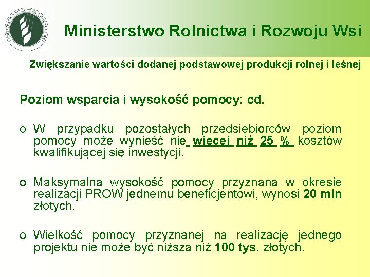 Ministerstwo Rolnictwa i Rozwoju Wsi Zwiększanie wartości dodanej podstawowej produkcji rolnej i leśnej Poziom