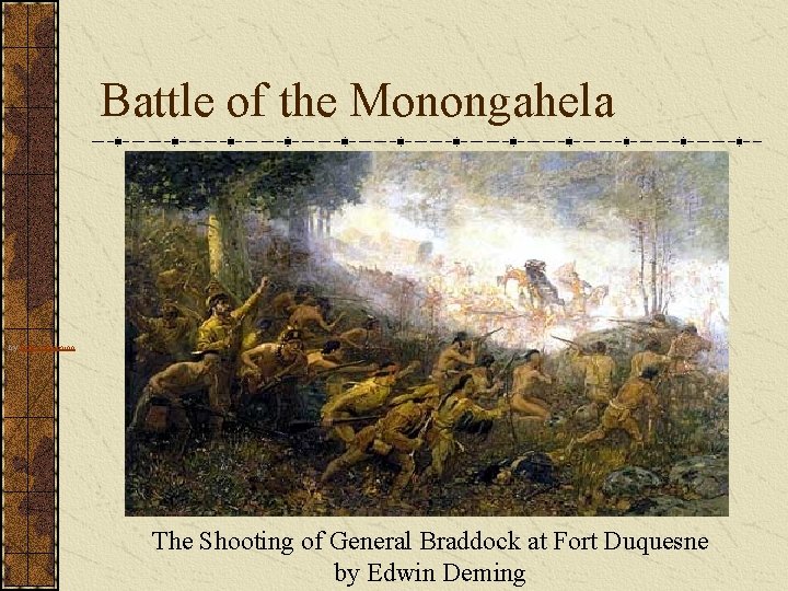 Battle of the Monongahela by Edwin Deming The Shooting of General Braddock at Fort