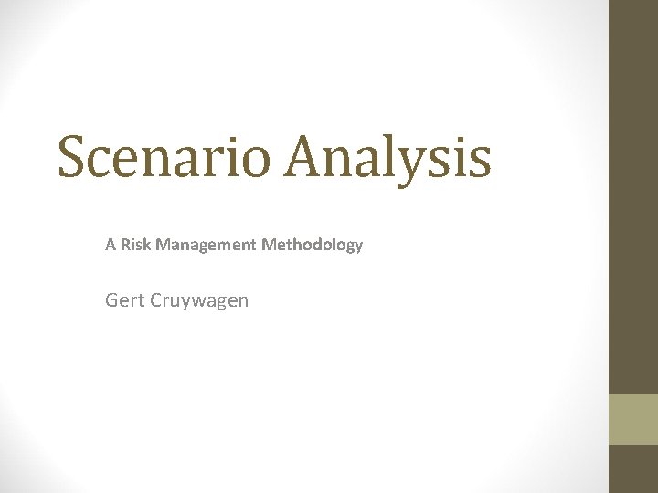 Scenario Analysis A Risk Management Methodology Gert Cruywagen