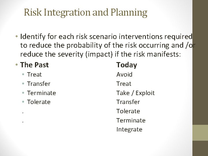 Risk Integration and Planning • Identify for each risk scenario interventions required to reduce