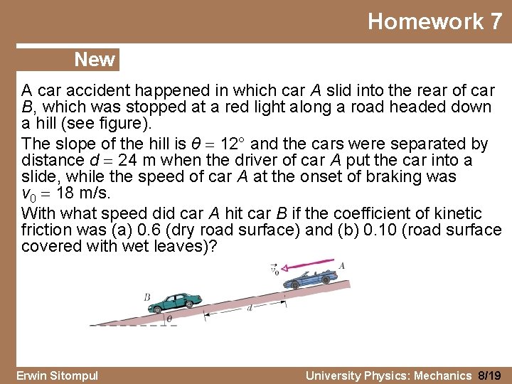 Homework 7 New A car accident happened in which car A slid into the