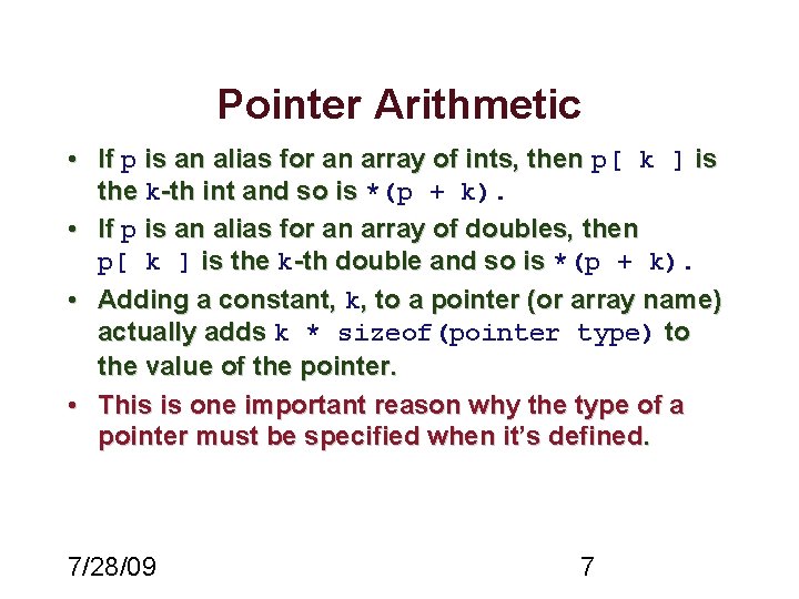 Pointer Arithmetic • If p is an alias for an array of ints, then