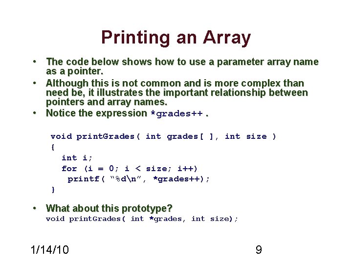 Printing an Array • The code below shows how to use a parameter array