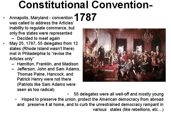  • • Constitutional Convention. Annapolis, Maryland - convention 1787 was called to address