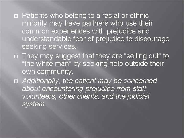  Patients who belong to a racial or ethnic minority may have partners who