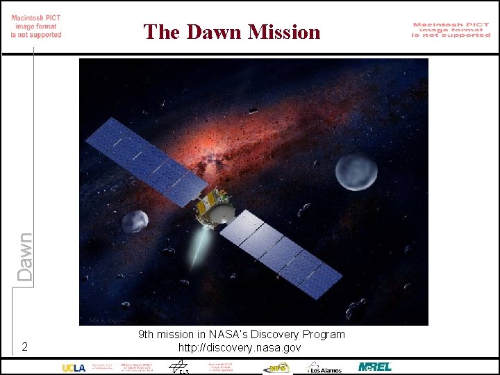 Dawn The Dawn Mission 2 9 th mission in NASA’s Discovery Program http: //discovery.