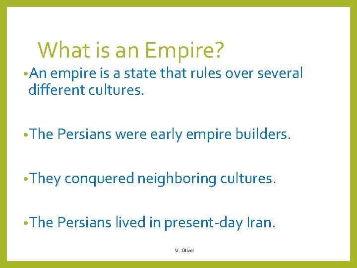 What is an Empire? • An empire is a state that rules over several