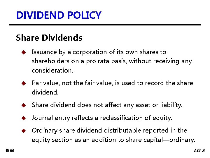 DIVIDEND POLICY Share Dividends u Issuance by a corporation of its own shares to