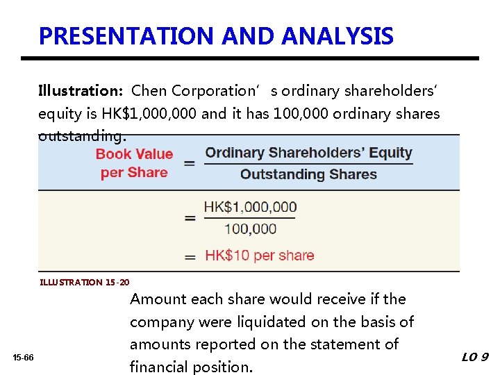PRESENTATION AND ANALYSIS Illustration: Chen Corporation’s ordinary shareholders’ equity is HK$1, 000 and it