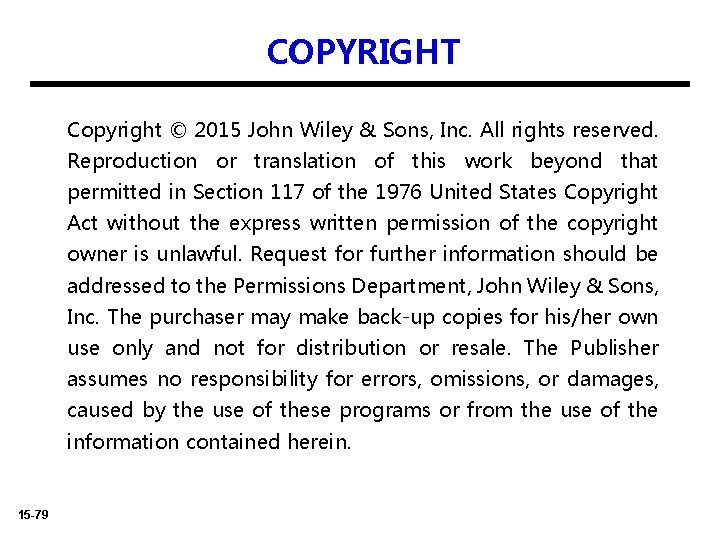 COPYRIGHT Copyright © 2015 John Wiley & Sons, Inc. All rights reserved. Reproduction or