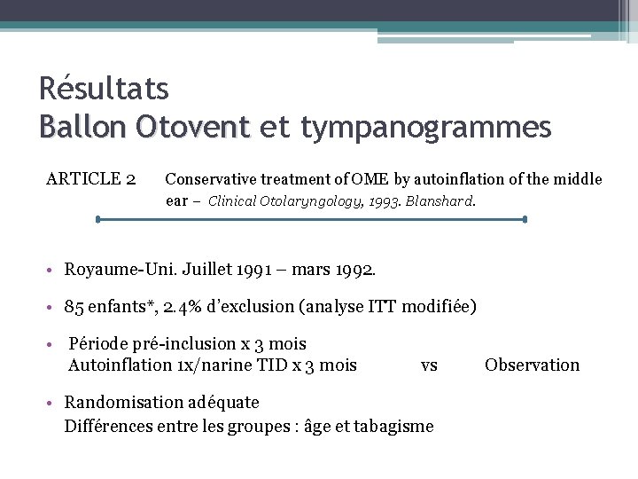 Résultats Ballon Otovent et tympanogrammes ARTICLE 2 Conservative treatment of OME by autoinflation of