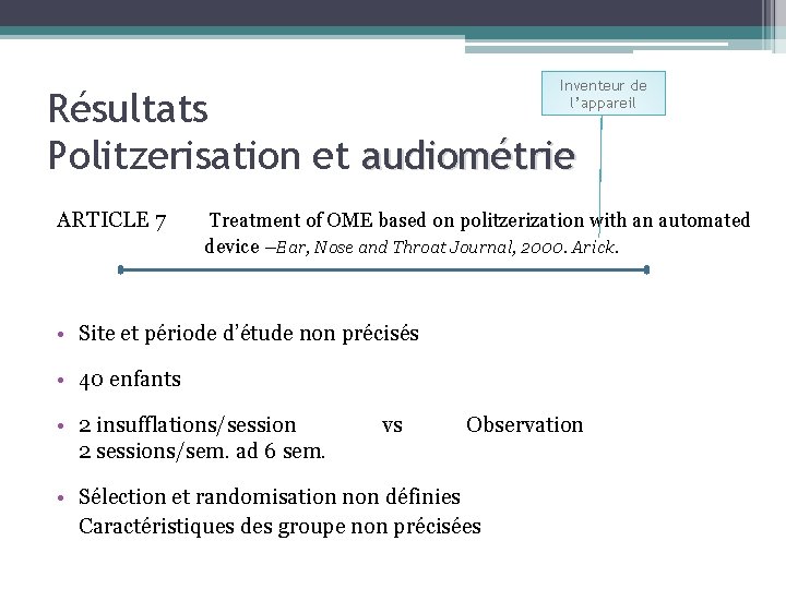 Inventeur de l’appareil Résultats Politzerisation et audiométrie ARTICLE 7 Treatment of OME based on Inventeur de l’appareil Résultats Politzerisation et audiométrie ARTICLE 7 Treatment of OME based on