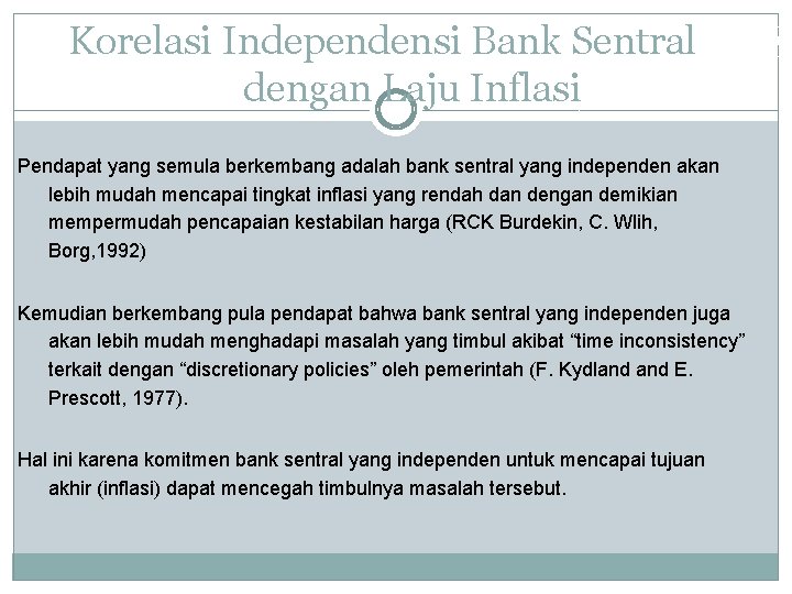 Korelasi Independensi Bank Sentral dengan Laju Inflasi Pendapat yang semula berkembang adalah bank sentral