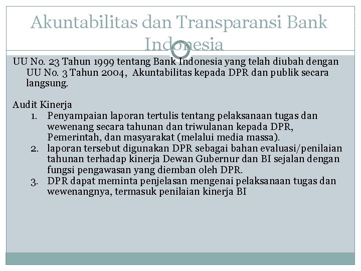 Akuntabilitas dan Transparansi Bank Indonesia UU No. 23 Tahun 1999 tentang Bank Indonesia yang