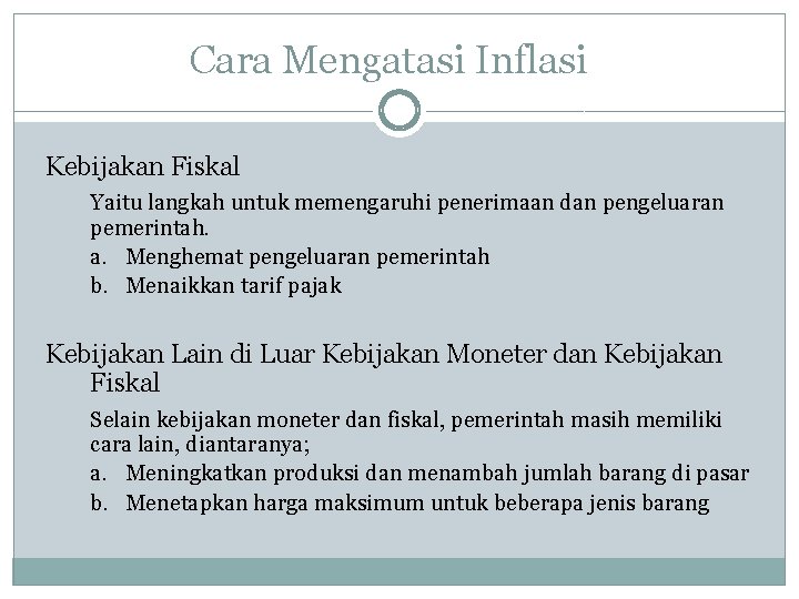 Cara Mengatasi Inflasi Kebijakan Fiskal Yaitu langkah untuk memengaruhi penerimaan dan pengeluaran pemerintah. a.