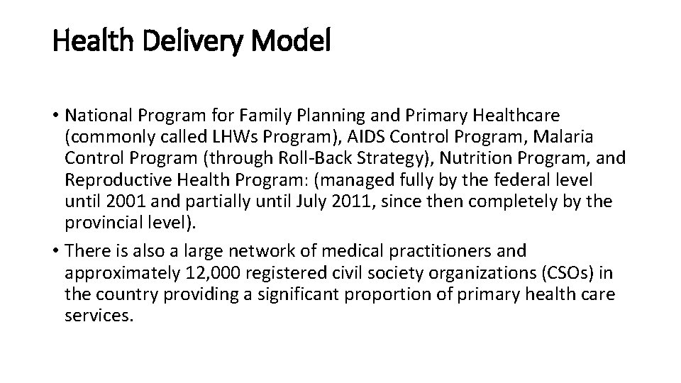Health Delivery Model • National Program for Family Planning and Primary Healthcare (commonly called