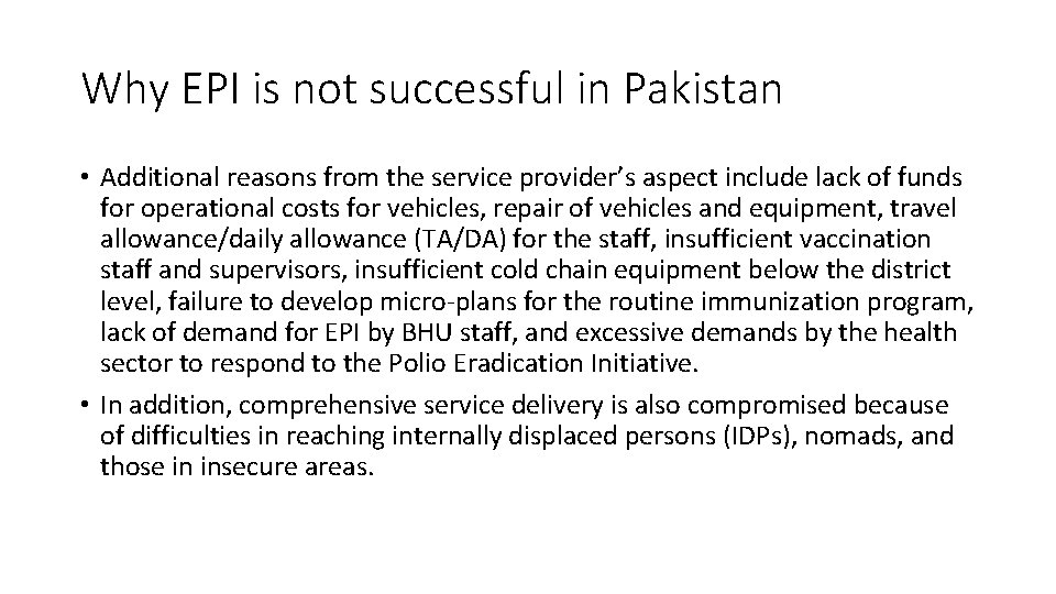 Why EPI is not successful in Pakistan • Additional reasons from the service provider’s