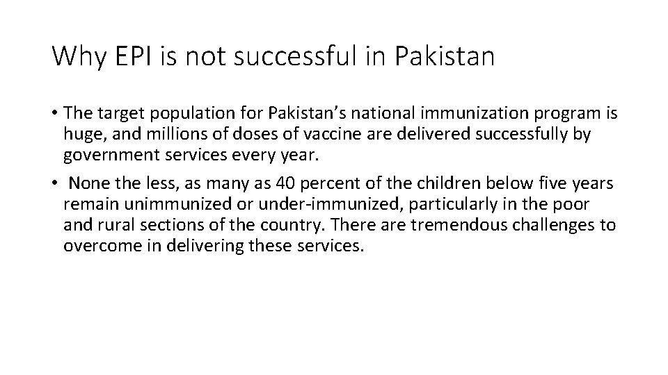Why EPI is not successful in Pakistan • The target population for Pakistan’s national