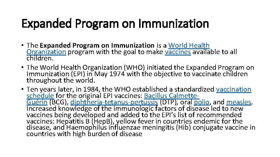 Expanded Program on Immunization • The Expanded Program on Immunization is a World Health