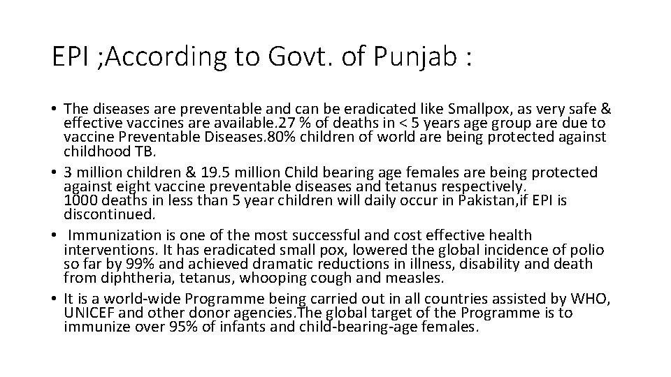 EPI ; According to Govt. of Punjab : • The diseases are preventable and