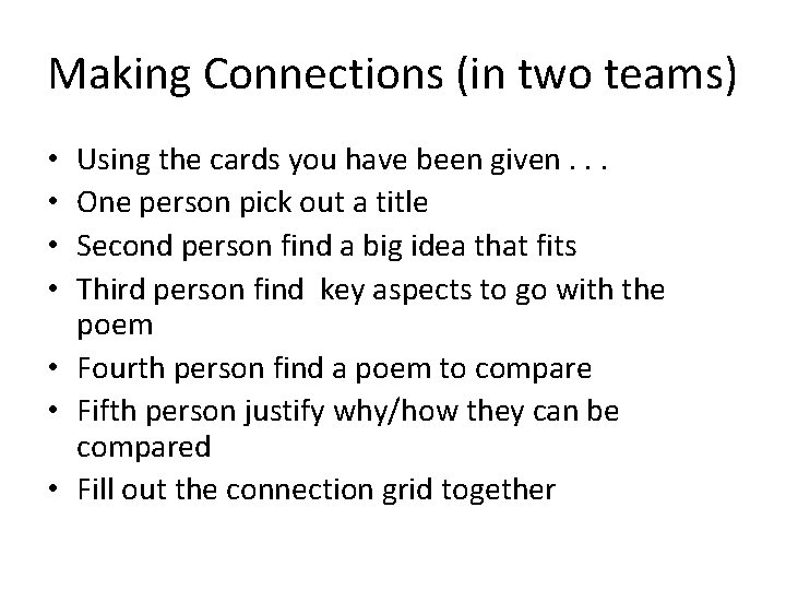 Making Connections (in two teams) Using the cards you have been given. . .