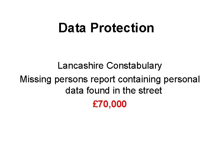Data Protection Lancashire Constabulary Missing persons report containing personal data found in the street