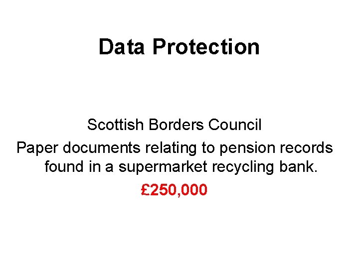 Data Protection Scottish Borders Council Paper documents relating to pension records found in a