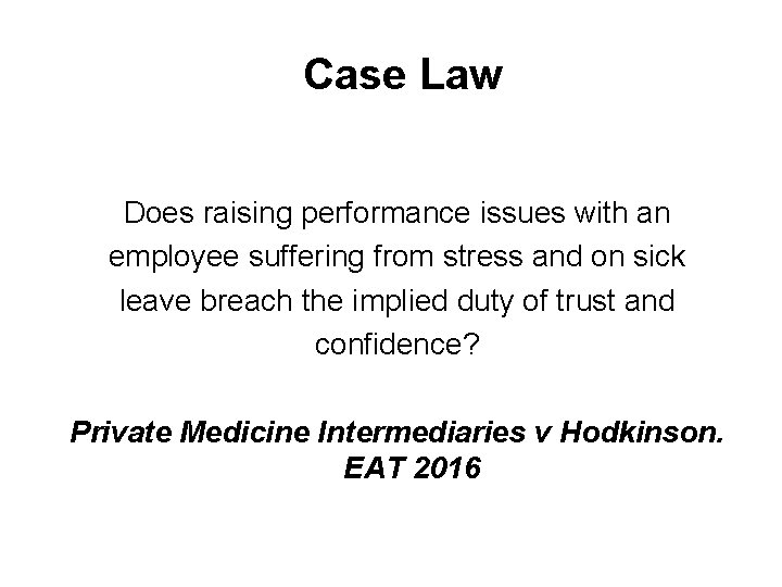 Case Law Does raising performance issues with an employee suffering from stress and on
