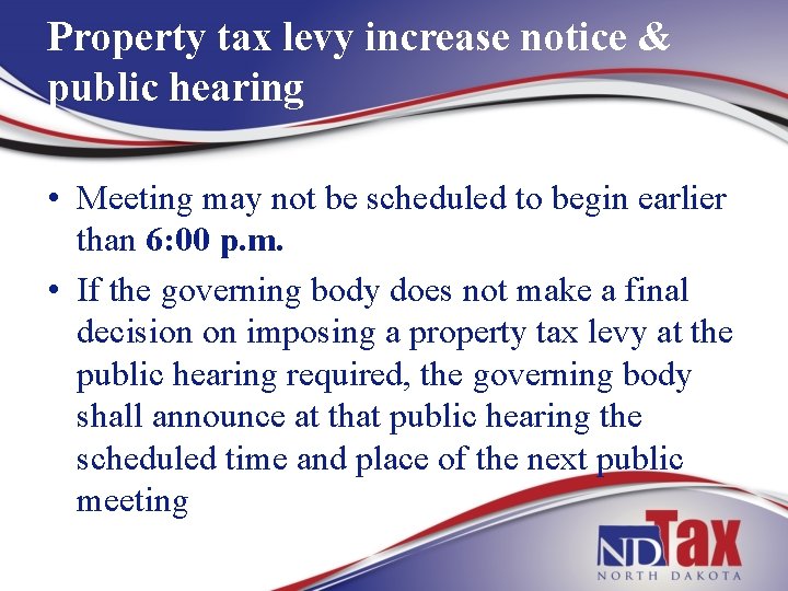 Property tax levy increase notice & public hearing • Meeting may not be scheduled