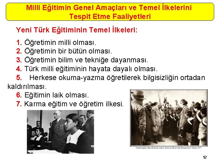 Milli Eğitimin Genel Amaçları ve Temel İlkelerini Tespit Etme Faaliyetleri Yeni Türk Eğitiminin Temel