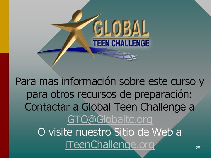 Para mas información sobre este curso y para otros recursos de preparación: Contactar a