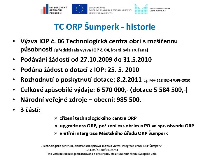 TC ORP Šumperk - historie • Výzva IOP č. 06 Technologická centra obcí s