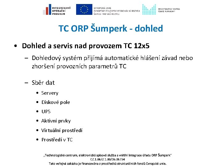 TC ORP Šumperk - dohled • Dohled a servis nad provozem TC 12 x