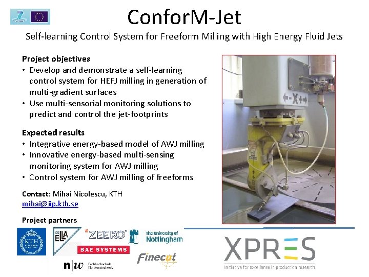 Confor. M-Jet Self-learning Control System for Freeform Milling with High Energy Fluid Jets Project