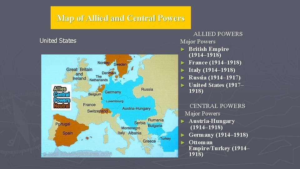 Map of Allied and Central Powers United States ALLIED POWERS Major Powers ► British Map of Allied and Central Powers United States ALLIED POWERS Major Powers ► British