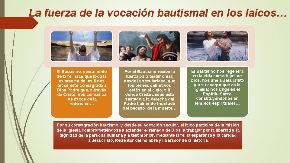 La fuerza de la vocación bautismal en los laicos… El Bautismo, sacramento de la