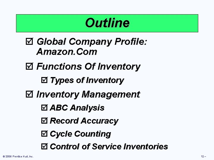 Outline þ Global Company Profile: Amazon. Com þ Functions Of Inventory þ Types of