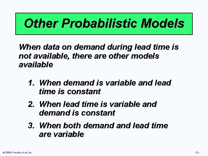 Other Probabilistic Models When data on demand during lead time is not available, there