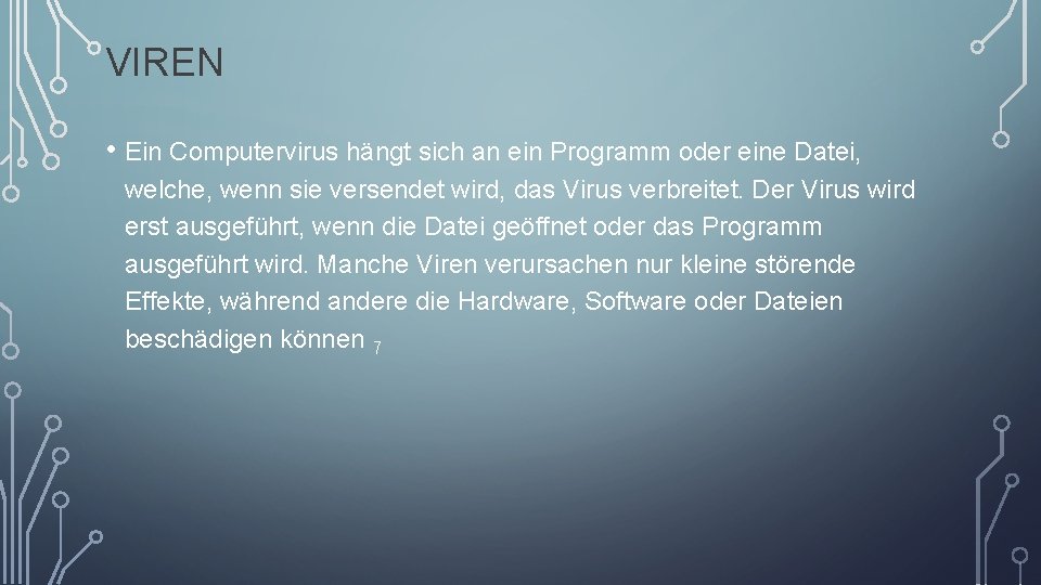 VIREN • Ein Computervirus hängt sich an ein Programm oder eine Datei, welche, wenn